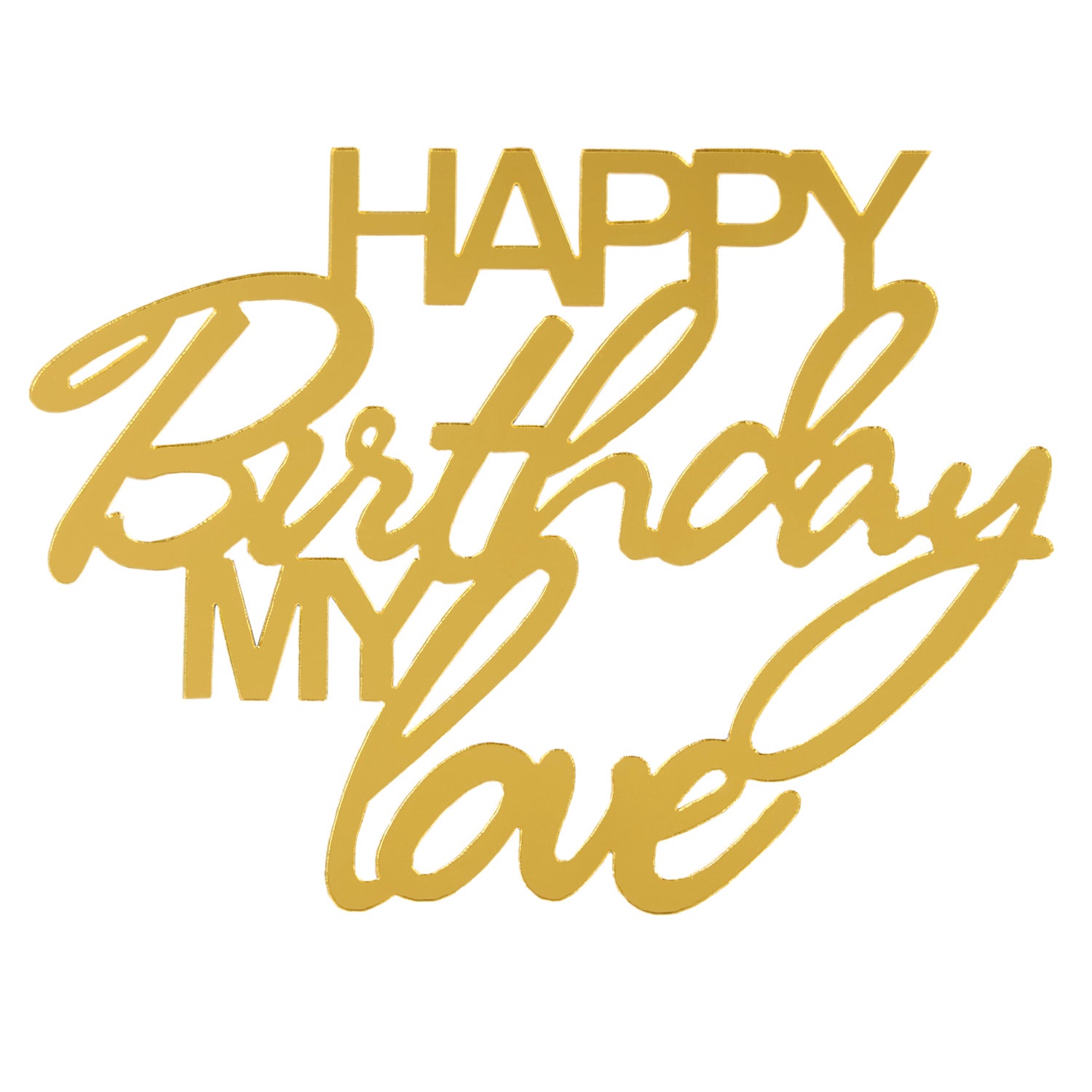 Топпер без шпажки "Happy Birthday My love", 10*7,5 см, золото
